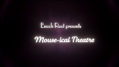 EnochRoot presents Mousical theatre