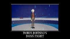 BORIS JOHNSON BOSS FIGHT