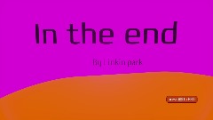 In the end Linkin park
