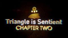 Triangle is Sentient - Chapter Two
