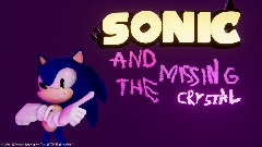 Sonic and the missing Crystal