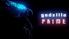 Godzilla:prime alpha
