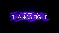 Swirl's Story Concept: Thanos Fight
