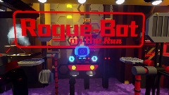 Rogue-Bot on the Run