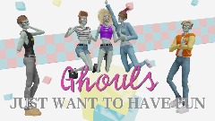 Ghouls Just Want to Have Fun