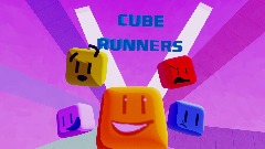 CUBE RUNNERS unfinished