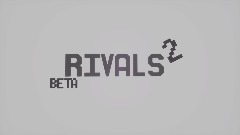 Rivals 2 Beta [updating]