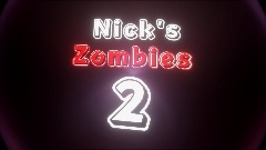 Nick's Zombies 2