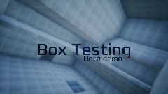 Box Testing Beta Demo