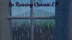 Its Raining Outside