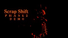 Scrap Shift Phase 2 Demo