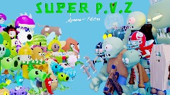 SUPER PLANTS VS ZOMBIES DREAMS EDITON