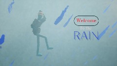 Welcome to the Rain