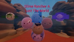 Slime Rancher A Lost The World