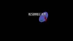 Act 5: Resurrection