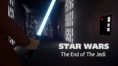 Star Wars: The End of The Jedi