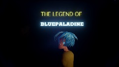 The Legend of BLUEPALADINE (Pilot episode)