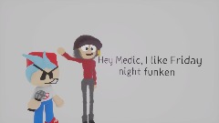 Hey Medic! I like Friday night funken. (VERY LOUD)