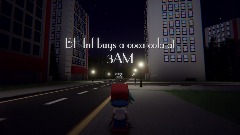 Bf buys a CocaCola at 3:00 am