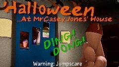 Halloween at MrCaseyJones' House (This has a jumpscare in it)