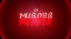 IS: MURDER