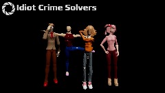 Coming Soon... Idiot Crime Solvers