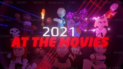 2021: At The Movies