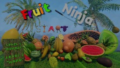 Fruit Ninja (1 player or multi coop)