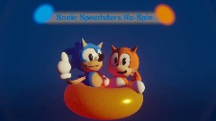 Sonic Speedsters Re-Spin TESTING