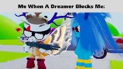 A Relatable Dreams Meme I Made (REMIXABLE)