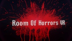 Room Of Horrors VR - DEMO
