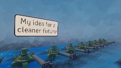 My idea for a cleaner future