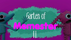 Garten of Memester 2