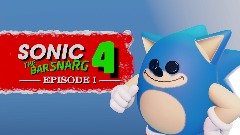 SONIC THE BARSNARG 4 Episode I