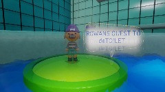 Rowans quest to de Toilet