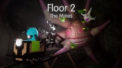 Floor 2 The Mines