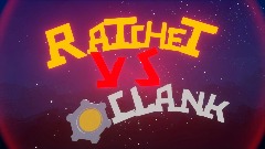 Ratchet VS Clank! 2- Player ( New Planets  Added! )