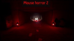 Mouse horror 2