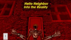 Hello Neighbor Into The Reality