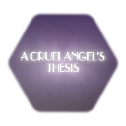 A Cruel Angels Thesis