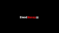 Blood Money III Trailer