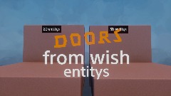 doors from wish (entitys) on hold