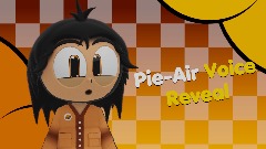 Pie-Air's<term> Voice Reveal 🥧