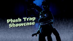 Plush trap Showcase