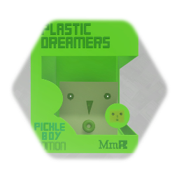 PLASTIC DREAMERS (Pickle Boy Edition)