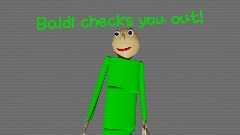 Baldi checks you out