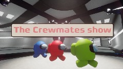The Crewmates show