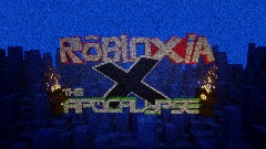Robloxia X The Apocalypse
