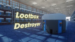 Lootbox Destroyer