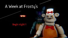 <clue> A Week at Frosty's